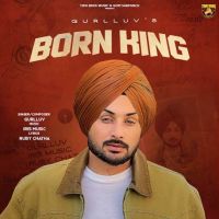 Download Born King Gurlluv mp3 song, Born King Gurlluv full album download
