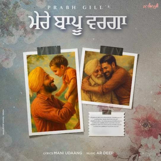 Download Mere Baapu Warga Prabh Gill mp3 song, Mere Baapu Warga Prabh Gill full album download
