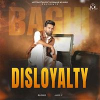 Download Disloyalty Baaghi mp3 song, Disloyalty Baaghi full album download