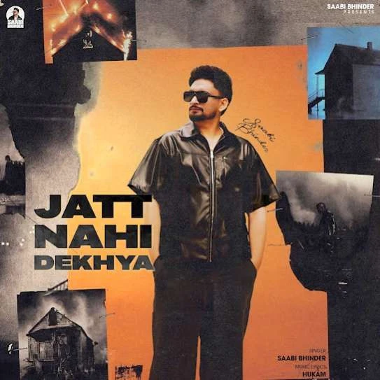 Download Jatt Nahi Dekhya Saabi Bhinder mp3 song, Jatt Nahi Dekhya Saabi Bhinder full album download
