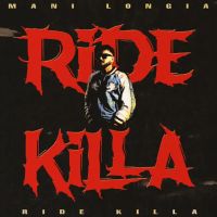 Download Ridekilla Mani Longia mp3 song, Ridekilla Mani Longia full album download