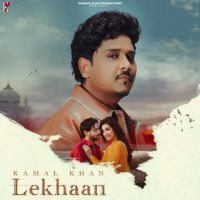 Download Lekhaan Kamal Khan mp3 song, Lekhaan Kamal Khan full album download