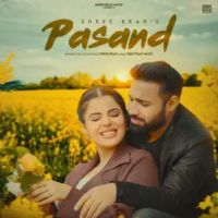 Download Pasand Shree Brar mp3 song, Pasand Shree Brar full album download