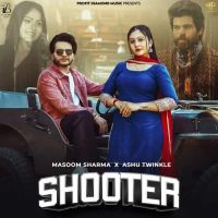 Download Shooter Masoom Sharma, Ashu Twinkle mp3 song, Shooter Masoom Sharma, Ashu Twinkle full album download