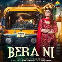 Download Bera Ni KD DESIROCK, Komal Chaudhary mp3 song, Bera Ni KD DESIROCK, Komal Chaudhary full album download