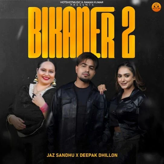 Download Bikaner 2 Jaz Sandhu mp3 song, Bikaner 2 Jaz Sandhu full album download