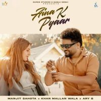 Download Aina K Pyaar Manjit Sahota mp3 song, Aina K Pyaar Manjit Sahota full album download