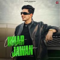 Download Umar Jawan Diler Kharkiya mp3 song, Umar Jawan Diler Kharkiya full album download