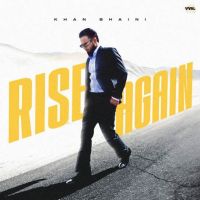 Download Rise Again Khan Bhaini mp3 song
