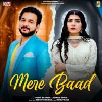Download Mere Baad Mohit Sharma mp3 song, Mere Baad Mohit Sharma full album download