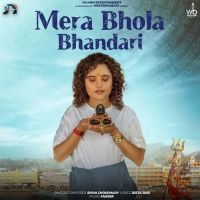 Download Mera Bhola Bhandari Shiva Choudhary mp3 song, Mera Bhola Bhandari Shiva Choudhary full album download