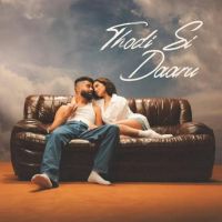 Download Thodi Si Daaru AP Dhillon mp3 song, Thodi Si Daaru AP Dhillon full album download