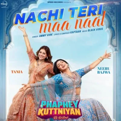 Download Nachi Teri Maa Naal Ammy Virk mp3 song, Nachi Teri Maa Naal Ammy Virk full album download