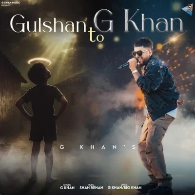 Download Gulshan To G Khan G Khan mp3 song, Gulshan To G Khan G Khan full album download