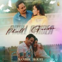 Download Phull Gendea Sandhu Surjit mp3 song, Phull Gendea Sandhu Surjit full album download
