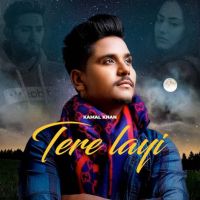 Download Tere Layi Kamal Khan mp3 song, Tere Layi Kamal Khan full album download
