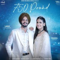 Download 750 Pound Lakhi Ghuman mp3 song, 750 Pound Lakhi Ghuman full album download