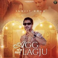 Download Agg Lagju Surjit Khan mp3 song, Agg Lagju Surjit Khan full album download