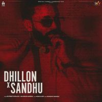 Download Dhillon x Sandhu Dilpreet Dhillon, Kulshan Sandhu mp3 song, Dhillon x Sandhu Dilpreet Dhillon, Kulshan Sandhu full album download