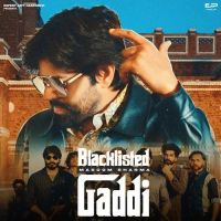 Download Blacklisted Gaddi Masoom Sharma mp3 song, Blacklisted Gaddi Masoom Sharma full album download