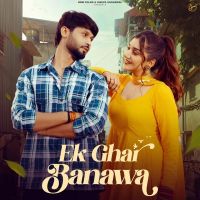 Download Ek Ghar Banawa Raj Mawar mp3 song, Ek Ghar Banawa Raj Mawar full album download