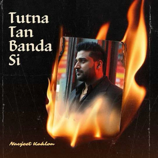 Download Tutna Tan Banda Si Navjeet Kahlon mp3 song, Tutna Tan Banda Si Navjeet Kahlon full album download