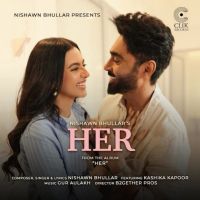 Download Her Nishawn Bhullar mp3 song, Her Nishawn Bhullar full album download