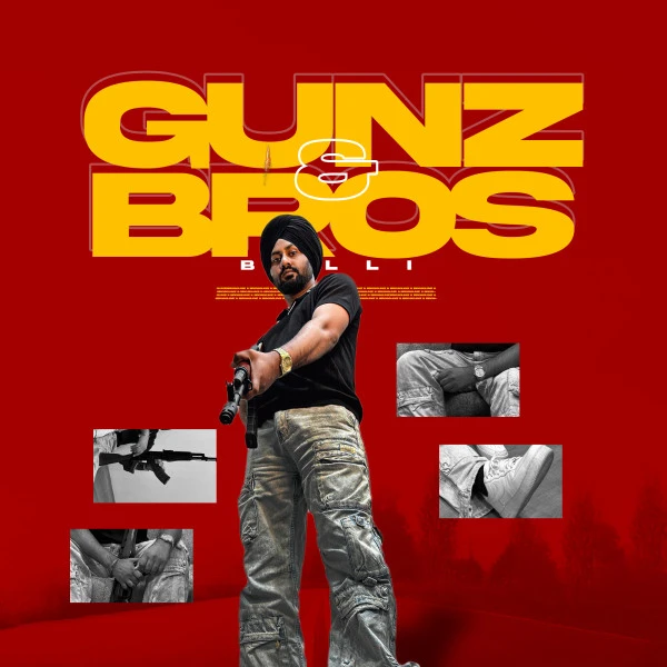 Download Gunz & Bros Balli mp3 song, Gunz & Bros Balli full album download