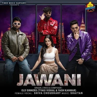 Download Jawani Old Sinners, Shiva Choudhary mp3 song, Jawani Old Sinners, Shiva Choudhary full album download