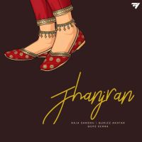 Download Jhanjran Raja Sandhu, Gurlez Akhtar mp3 song, Jhanjran Raja Sandhu, Gurlez Akhtar full album download