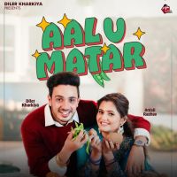 Download Aalu Matar Diler Kharkiya mp3 song, Aalu Matar Diler Kharkiya full album download