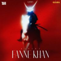 Download Fanne Khan Kabira mp3 song, Fanne Khan Kabira full album download