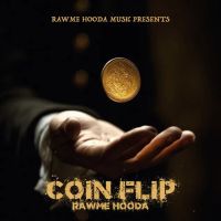 Download Coin Flip Rawme Hooda mp3 song, Coin Flip Rawme Hooda full album download