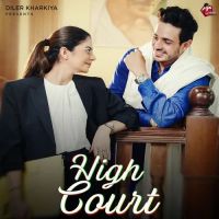Download High Court Diler Kharkiya and Jaizeey mp3 song
