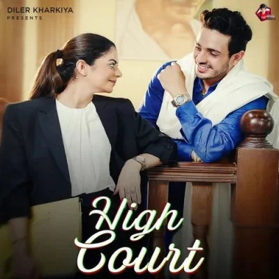 Download High Court Diler Kharkiya, Jaizeey mp3 song, High Court Diler Kharkiya, Jaizeey full album download