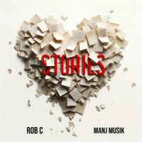 Download Stories Rob C, Manj Musik mp3 song, Stories Rob C, Manj Musik full album download