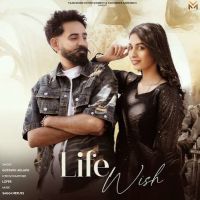 Download Life Wish Gustakh Aulakh mp3 song, Life Wish Gustakh Aulakh full album download