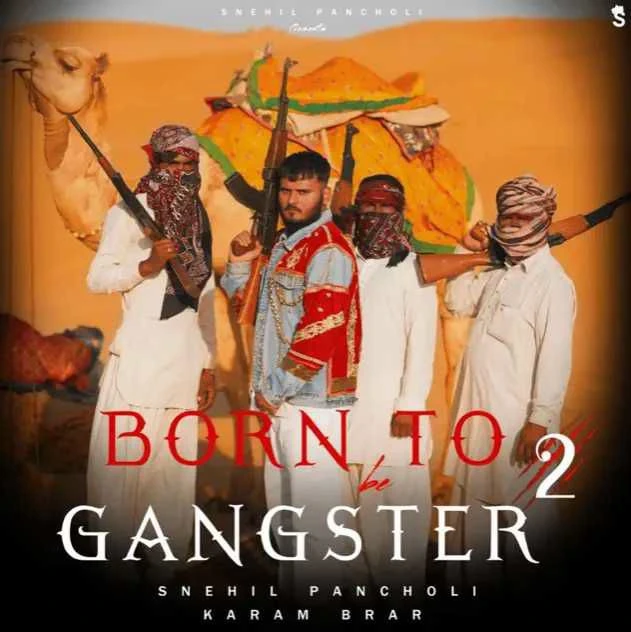 Download Born To Be Gangster 2 Snehil Pancholi mp3 song, Born To Be Gangster 2 Snehil Pancholi full album download