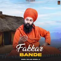 Download Fakkar Bande Baba Gulab Singh Ji mp3 song, Fakkar Bande Baba Gulab Singh Ji full album download