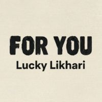 Download For You Lucky Likhari mp3 song, For You Lucky Likhari full album download