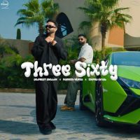 Download Three Sixty Dilpreet Dhillon mp3 song, Three Sixty Dilpreet Dhillon full album download