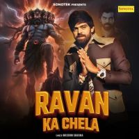 Download Ravan Ka Chela Masoom Sharma mp3 song, Ravan Ka Chela Masoom Sharma full album download