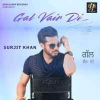Download Gal Vair Di Surjit Khan mp3 song, Gal Vair Di Surjit Khan full album download