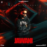 Download Jawani Gagan Dhurkot mp3 song, Jawani Gagan Dhurkot full album download