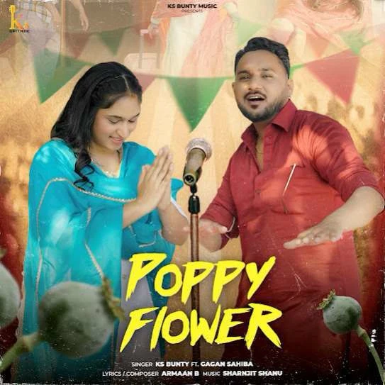 Download Poppy Flower KS Bunty mp3 song, Poppy Flower KS Bunty full album download