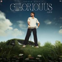 Gilloriouus By Jassie Gill full mp3 album