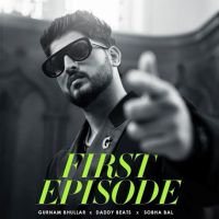 Download First Episode Gurnam Bhullar mp3 song, First Episode Gurnam Bhullar full album download