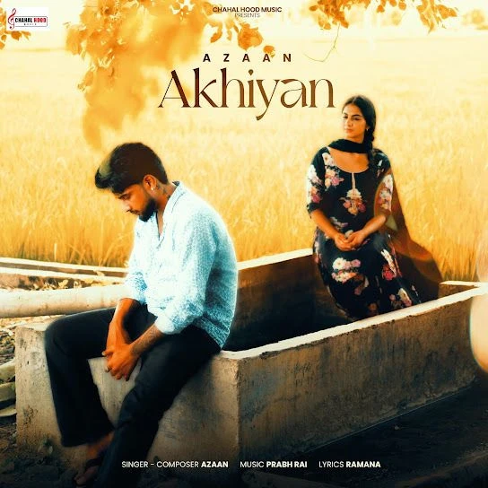Download Akhiyan Azaan mp3 song