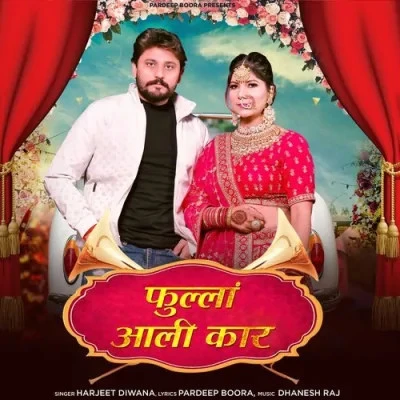 Download Fulla Aali Car Harjeet Diwana mp3 song, Fulla Aali Car Harjeet Diwana full album download