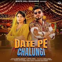 Download Date Pe Chalungi Harjeet Deewana, Swara Verma mp3 song, Date Pe Chalungi Harjeet Deewana, Swara Verma full album download